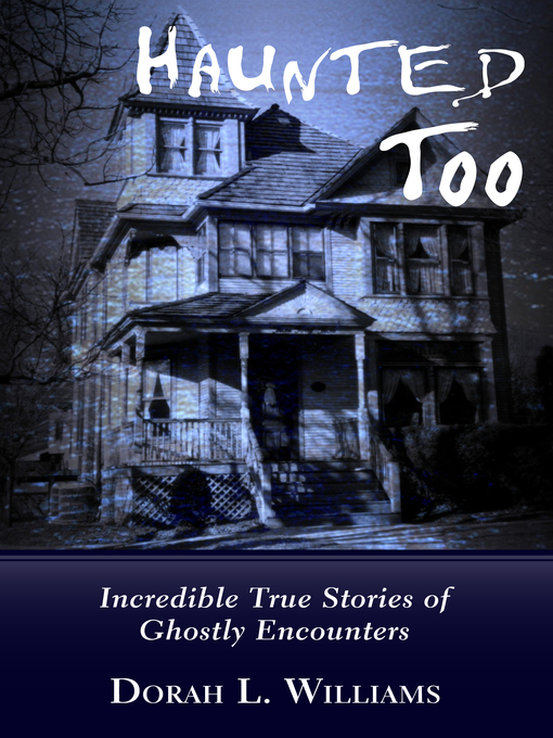 Title details for Haunted Too by Dorah L. Williams - Available